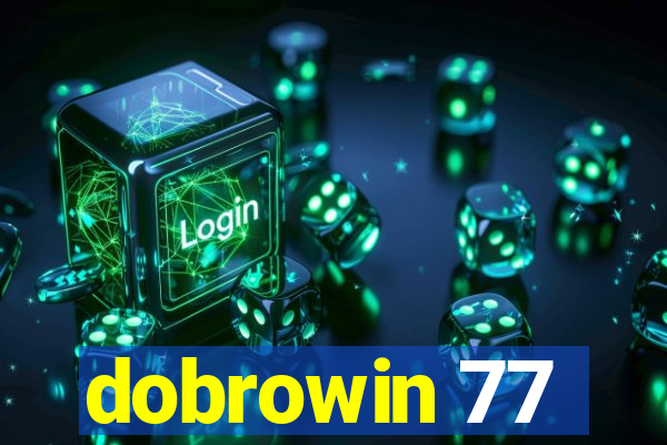 dobrowin 77